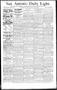 Thumbnail image of item number 1 in: 'San Antonio Daily Light. (San Antonio, Tex.), Vol. 13, No. 167, Ed. 1 Thursday, August 3, 1893'.