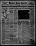 Newspaper: Borger Daily Herald (Borger, Tex.), Vol. 15, No. 111, Ed. 1 Tuesday, …