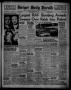 Newspaper: Borger Daily Herald (Borger, Tex.), Vol. 15, No. 144, Ed. 1 Friday, M…