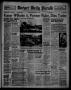 Newspaper: Borger Daily Herald (Borger, Tex.), Vol. 15, No. 166, Ed. 1 Wednesday…