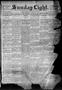 Newspaper: Sunday Light. (San Antonio, Tex.), Vol. 15, No. 337, Ed. 1 Sunday, Ja…