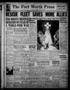 Thumbnail image of item number 1 in: 'The Fort Worth Press (Fort Worth, Tex.), Vol. 19, No. 208, Ed. 1 Friday, May 31, 1940'.