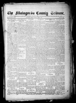 Primary view of object titled 'The Matagorda County Tribune. (Bay City, Tex.), Vol. 64, No. 18, Ed. 1 Friday, April 7, 1911'.