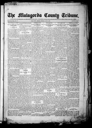 Primary view of object titled 'The Matagorda County Tribune. (Bay City, Tex.), Vol. 64, No. 22, Ed. 1 Friday, May 5, 1911'.