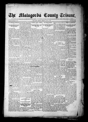 Primary view of object titled 'The Matagorda County Tribune. (Bay City, Tex.), Vol. 64, No. 15, Ed. 1 Friday, July 1, 1910'.