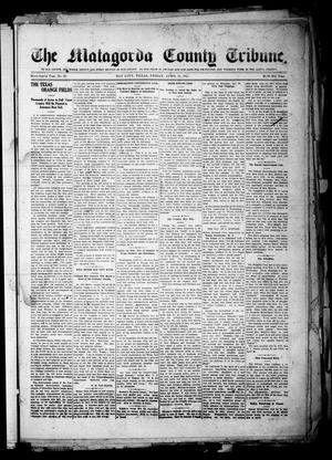 Primary view of object titled 'The Matagorda County Tribune. (Bay City, Tex.), Vol. 64, No. 20, Ed. 1 Friday, April 21, 1911'.