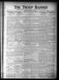 Thumbnail image of item number 1 in: 'The Troup Banner (Troup, Tex.), Vol. 29, No. 50, Ed. 1 Thursday, June 14, 1923'.