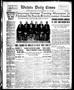 Newspaper: Wichita Daily Times (Wichita Falls, Tex.), Vol. 11, No. 174, Ed. 1 Su…
