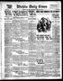 Newspaper: Wichita Daily Times (Wichita Falls, Tex.), Vol. 11, No. 250, Ed. 1 Th…