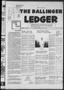 Newspaper: The Ballinger Ledger (Ballinger, Tex.), Vol. 90, No. 59, Ed. 1 Monday…
