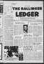 Newspaper: The Ballinger Ledger (Ballinger, Tex.), Vol. 90, No. 69, Ed. 1 Monday…