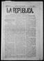 Thumbnail image of item number 1 in: 'La Repùblica. (Chihuahua, Mexico), Vol. 1, No. 1, Ed. 1 Friday, January 18, 1867'.