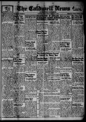 Primary view of object titled 'The Caldwell News and The Burleson County Ledger (Caldwell, Tex.), Vol. 56, No. 31, Ed. 1 Friday, February 13, 1942'.