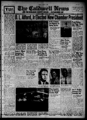 Primary view of object titled 'The Caldwell News and The Burleson County Ledger (Caldwell, Tex.), Vol. 65, No. 40, Ed. 1 Friday, May 9, 1952'.