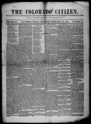 Primary view of object titled 'The Colorado Citizen (Columbus, Tex.), Vol. 4, No. 20, Ed. 1 Saturday, February 23, 1861'.