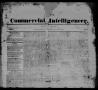 Primary view of Commercial Intelligencer. (Galveston City, Tex.), Vol. 1, Ed. 1 Friday, July 27, 1838