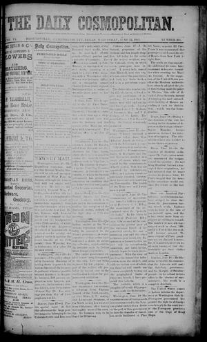 Primary view of object titled 'The Daily Cosmopolitan (Brownsville, Tex.), Vol. 6, No. 263, Ed. 1 Wednesday, June 24, 1885'.