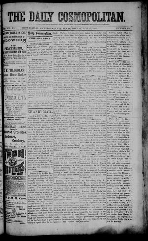 Primary view of object titled 'The Daily Cosmopolitan (Brownsville, Tex.), Vol. 6, No. 278, Ed. 1 Monday, July 13, 1885'.