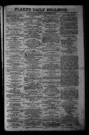Primary view of Flake's Daily Bulletin. (Galveston, Tex.), Vol. 1, No. 134, Ed. 1 Saturday, November 18, 1865