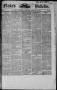 Primary view of Flake's Weekly Galveston Bulletin. (Galveston, Tex.), Vol. 4, No. 49, Ed. 1 Wednesday, February 6, 1867