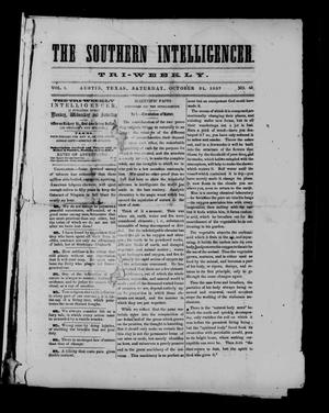 Primary view of object titled 'The Southern Intelligencer. Tri-Weekly. (Austin, Tex.), Vol. 1, No. 65, Ed. 1 Saturday, October 31, 1857'.