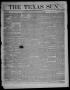 Thumbnail image of item number 1 in: 'The Texas Sun. (Richmond, Tex.), Vol. 1, No. 17, Ed. 1 Saturday, May 5, 1855'.