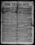 Newspaper: The Texas Sun. (Richmond, Tex.), Vol. 1, No. 31, Ed. 1 Saturday, Augu…