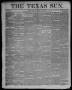 Newspaper: The Texas Sun. (Richmond, Tex.), Vol. 1, No. 44, Ed. 1 Saturday, Nove…
