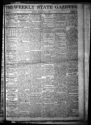 Primary view of object titled 'Tri-Weekly State Gazette. (Austin, Tex.), Vol. 4, No. 28, Ed. 1 Wednesday, April 5, 1871'.