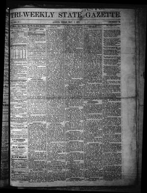 Primary view of object titled 'Tri-Weekly State Gazette. (Austin, Tex.), Vol. 4, No. 39, Ed. 1 Monday, May 1, 1871'.
