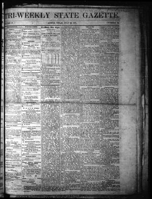 Primary view of Tri-Weekly State Gazette. (Austin, Tex.), Vol. 4, No. 73, Ed. 1 Wednesday, July 19, 1871