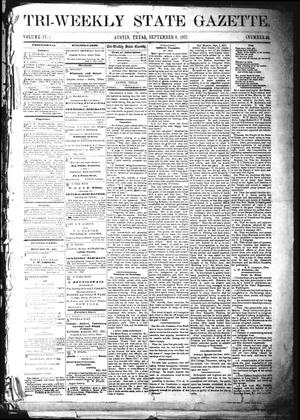 Primary view of Tri-Weekly State Gazette. (Austin, Tex.), Vol. 4, No. 95, Ed. 1 Friday, September 8, 1871