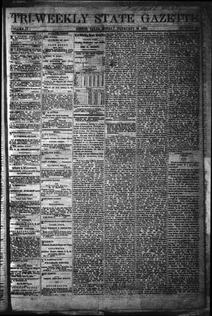 Primary view of Tri-Weekly State Gazette. (Austin, Tex.), Vol. 4, No. 185, Ed. 1 Monday, February 19, 1872