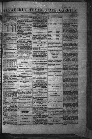 Primary view of object titled 'Tri-Weekly Texas State Gazette. (Austin, Tex.), Vol. 2, No. 79, Ed. 1 Wednesday, June 2, 1869'.
