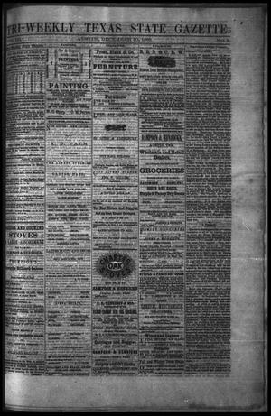 Primary view of Tri-Weekly Texas State Gazette. (Austin, Tex.), Vol. 3, No. 5, Ed. 1 Friday, December 10, 1869