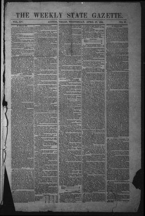 Primary view of The Weekly State Gazette. (Austin, Tex.), Vol. 15, No. 37, Ed. 1 Wednesday, April 27, 1864