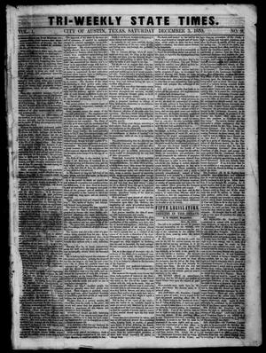 Primary view of Tri-Weekly State Times. (Austin, Tex.), Vol. 1, No. 9, Ed. 1 Saturday, December 3, 1853