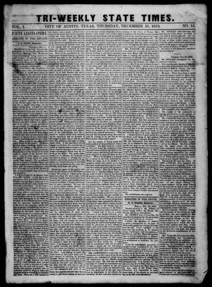 Primary view of Tri-Weekly State Times. (Austin, Tex.), Vol. 1, No. 14, Ed. 1 Thursday, December 15, 1853