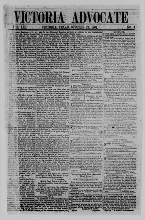 Primary view of object titled 'Victoria Advocate (Victoria, Tex.), Vol. 19, No. 4, Ed. 1 Saturday, October 22, 1864'.