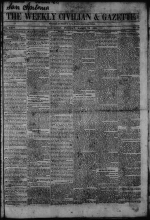 Primary view of object titled 'The Weekly Civilian & Gazette. (Galveston, Tex.), Vol. 24, No. 50, Ed. 1 Tuesday, March 18, 1862'.