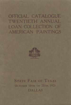Primary view of object titled 'Official Catalogue: Art Department State Fair of Texas: Twentieth Annual Loan Collection of American Paintings'.