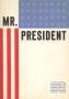 Pamphlet: Mr. President: A Pictorial Parade of Presidents from Washington to Ei…