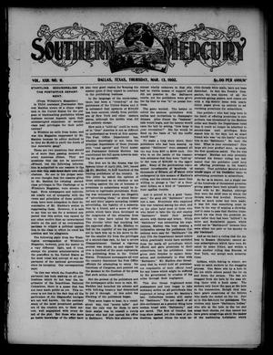 Primary view of object titled 'Southern Mercury. (Dallas, Tex.), Vol. 22, No. 11, Ed. 1 Thursday, March 13, 1902'.