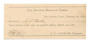 Primary view of object titled '[Receipt for $3 from L. Huth to the San Antonio Board of Trade for dues, January 1, 1874]'.