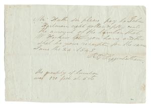 Primary view of object titled '[Note from R. J. Higginbotham requesting that Mr. Huth pay John Hartman, June 24, 1845]'.