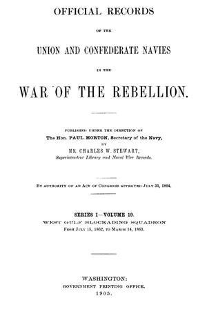 Primary view of object titled 'Official Records of the Union and Confederate Navies in the War of the Rebellion. Series 1, Volume 19.'.