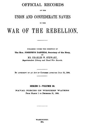 Primary view of object titled 'Official Records of the Union and Confederate Navies in the War of the Rebellion. Series 1, Volume 26.'.