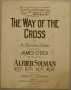 Thumbnail image of item number 1 in: '[Front Cover of The Way of the Cross Sheet Music]'.