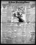 Primary view of El Paso Morning Times (El Paso, Tex.), Vol. 36TH YEAR, Ed. 1, Tuesday, September 28, 1915