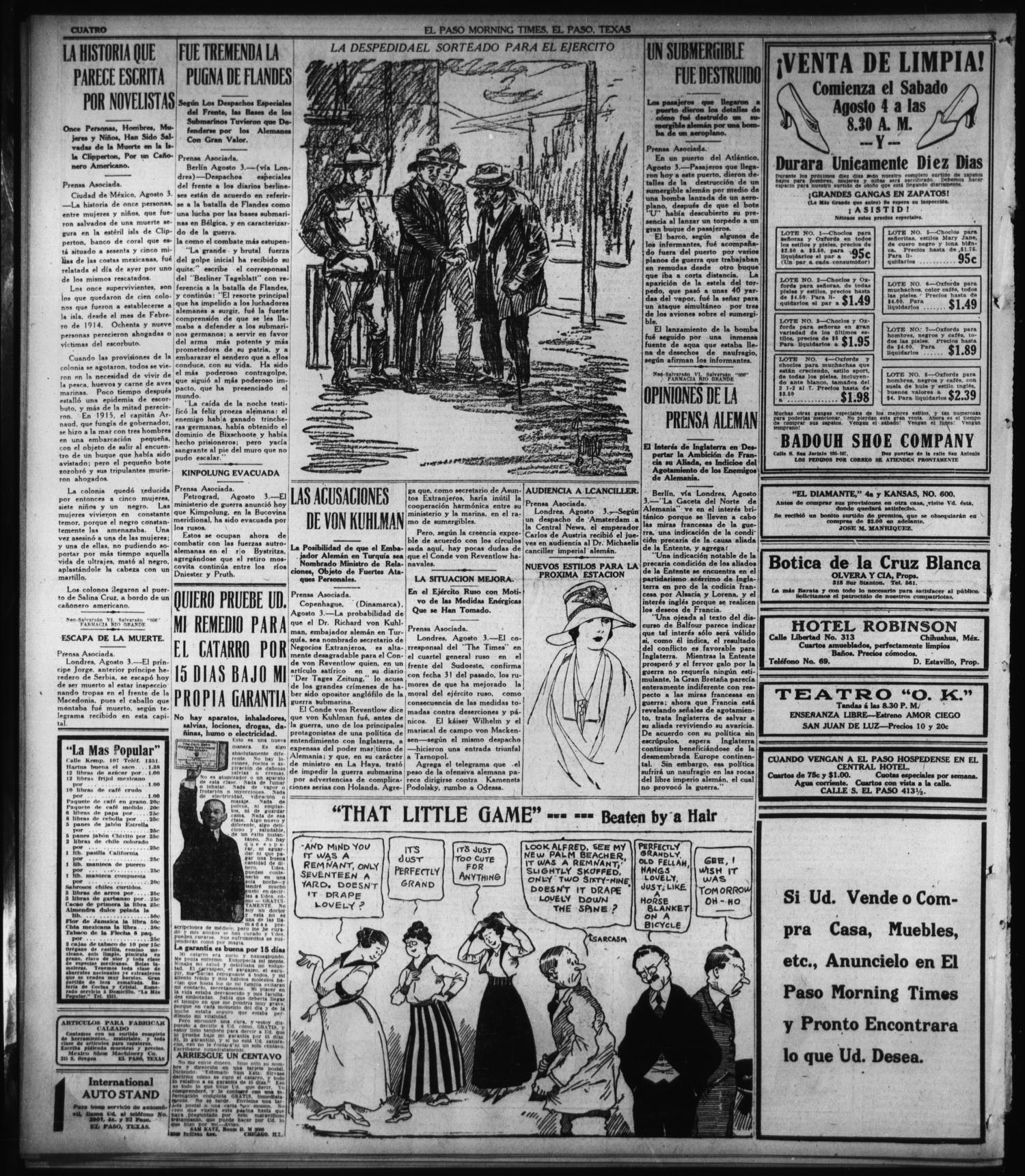El Paso Morning Times (El Paso, Tex.), Vol. 36TH YEAR, Ed. 1, Saturday, August 4, 1917
                                                
                                                    [Sequence #]: 4 of 4
                                                